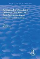 Rethinking the International Conflict in Communist and Post-communist States edito da Taylor & Francis Ltd