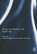 Privacy and Security in the Digital Age edito da ROUTLEDGE