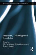Innovation, Technology and Knowledge di Charlie Karlsson edito da ROUTLEDGE