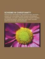 Schisms In Christianity: Protestant Refo di Books Llc edito da Books LLC, Wiki Series
