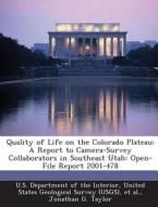 Quality Of Life On The Colorado Plateau di Jonathan G Taylor edito da Bibliogov