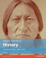 Edexcel GCSE (9-1) History The American West, c1835-c1895 Student Book di Rob Bircher edito da Pearson Education Limited