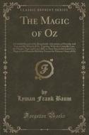 The Magic Of Oz di Lyman Frank Baum edito da Forgotten Books