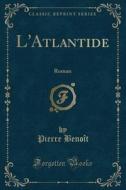 L'atlantide di Pierre Benoit edito da Forgotten Books