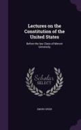 Lectures On The Constitution Of The United States di Emory Speer edito da Palala Press