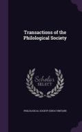 Transactions Of The Philological Society edito da Palala Press
