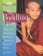 My Buddhist Year di Cath Senker edito da PowerKids Press