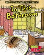 In This Bathroom di Nancy Harris edito da Raintree