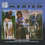 The People of Mexico di Colleen Madonna Flood Williams edito da Mason Crest Publishers
