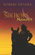 The Sir Bors Memoirs di Robert Devere edito da America Star Books