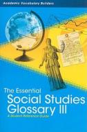 The Essential Social Studies Glossary III: A Student Reference Guide edito da Red Bricklearning
