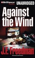 Against the Wind di J. F. Freedman edito da Brilliance Corporation