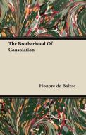 The Brotherhood Of Consolation di Honore de Balzac edito da Brown Press