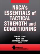 NSCA's Essentials of Tactical Strength and Conditioning di NSCA -National Strength & Conditioning Association edito da Human Kinetics