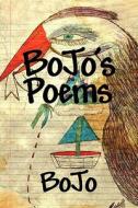 Bojo\'s Poems di Bojo edito da America Star Books
