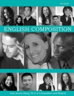 English Composition di Xiao Wang edito da Kendall/Hunt Publishing Co ,U.S.