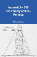 Waterwitch - 30th Anniversary Edition - Periplus di Michael Fitzalan edito da Lulu.com