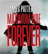 Maximum Ride Forever di James Patterson edito da Blackstone Audiobooks