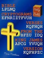 Bible Cryptograms: Verses from the King James Version di Marie Matthews edito da Createspace