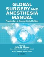 Global Surgery and Anesthesia Manual di Md John G. Meara edito da CRC Press