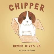 Chipper di Diane MacDowell edito da AuthorHouse