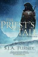 The Priest's Tale di S. J. A. Turney edito da Createspace