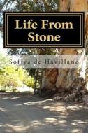 Life from Stone: The Story of Pasha, the Boy from Ukraine di Sofiya De Haviland edito da Createspace