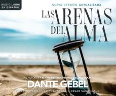 Las Arenas del Alma (the Sands of the Soul) di Dante Gebel edito da HarperCollins Espanol on Dreamscape Audio