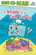 A Whale of a Tea Party: Ready-To-Read Level 2 di Erica S. Perl edito da SIMON SPOTLIGHT