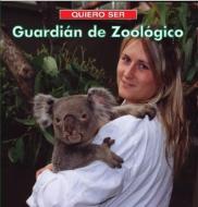 Quiero Ser Guardian de Zoologico = I Want to Be a Zookeeper di Dan Liebman edito da FIREFLY BOOKS LTD