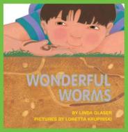 Wonderful Worms di Linda Glaser edito da MILLBROOK PR INC