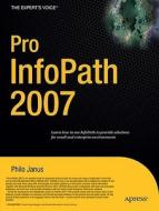 Pro InfoPath 2007 di Philo B. Janus edito da APress