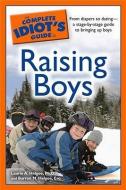 The Complete Idiot's Guide to Raising Boys di Laurie A. Helgoe, Barron M. Helgoe edito da ALPHA BOOKS