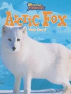 Arctic Fox: Very Cool! di Stephen Person edito da BEARPORT PUB CO INC