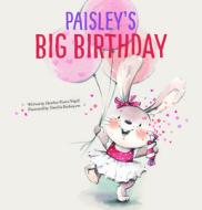 Paisley's Big Birthday di Heather Pierce Stigall edito da Clavis