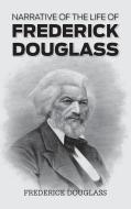 Narrative of the Life of Frederick Douglass di Frederick Douglass edito da Simon & Brown