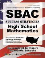 Sbac Success Strategies High School Mathematics Study Guide: Sbac Test Review for the Smarter Balanced Assessment Consor edito da MOMETRIX MEDIA LLC