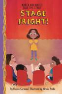 Stage Fright!: Book 1 di Hannah Carmona edito da JOLLY FISH PR