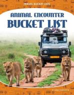 Animal Encounter Bucket List di Emma Huddleston edito da CORE LIB