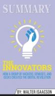 Summary of The Innovators di Abbey Beathan edito da Abbey Beathan Publishing