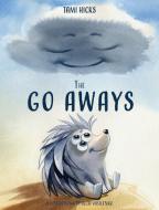 The Go Aways di Tami Hicks edito da Tami Hicks