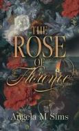The Rose of Florence di Angela M. Sims edito da MEREO BOOKS