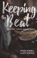 Keeping the Beat di Marie Powell, Jeff Norton edito da KIDS CAN PR