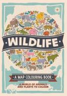 Wildlife: A Map Colouring Book di Natalie Hughes, Sophie Schrey edito da Michael O'mara Books Ltd