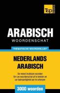 Thematische woordenschat Nederlands-Arabisch - 3000 woorden di Andrey Taranov edito da LIGHTNING SOURCE INC