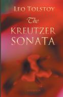 The Kreutzer Sonata di Leo Tolstoy edito da Sovereign