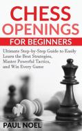 Chess Openings for Beginners di Paul Noel edito da Amplitudo LTD