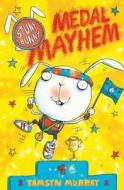 Stunt Bunny: Medal Mayhem di Tamsyn Murray edito da Simon & Schuster Ltd