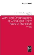 Work and Organizations in China After Thirty Years of Transition di Lisa Keister edito da Emerald Group Publishing Limited