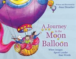 A Journey in the Moon Balloon di Joan Drescher edito da Jessica Kingsley Publishers